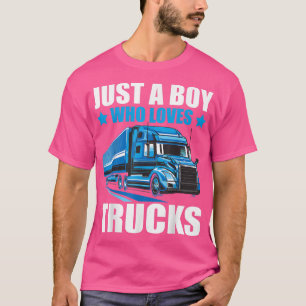 Camiseta Solo Un Chico Que Ama Camiones Semi Camiones Que E