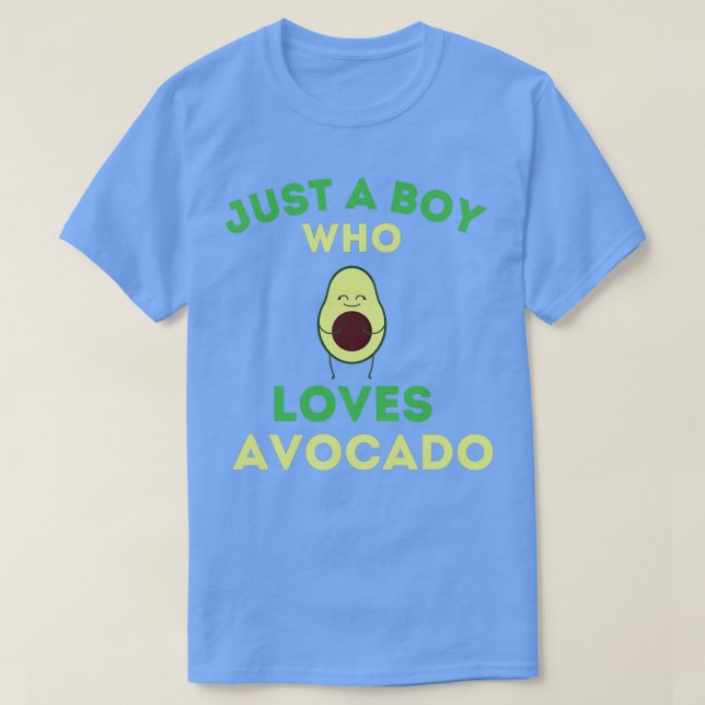 Camiseta Solo un chico que ama el aguacate es un aguacate (Diseño del anverso)