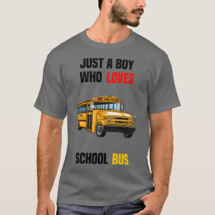 Camiseta solo un chico que ama el autobús escolar 4