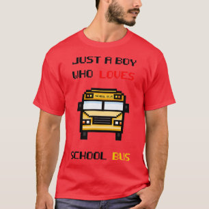 Camiseta solo un chico que ama el autobús escolar 7