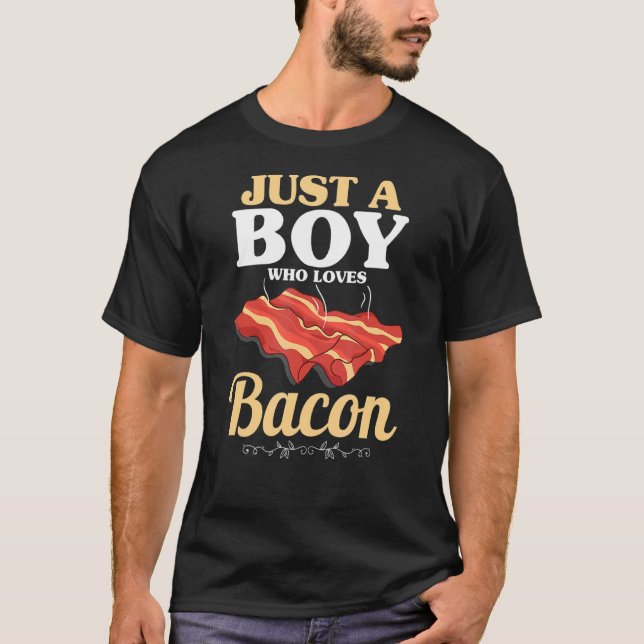 Camiseta Solo un chico que ama el bacon de cerdo (Anverso)