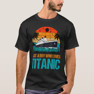 Camiseta Solo un chico que ama el barco Titanic Titanic