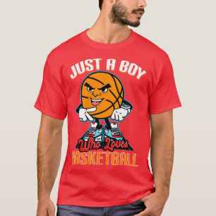 Camiseta Solo un chico que ama el básquetbol