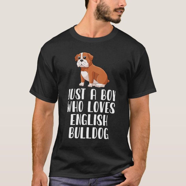 Camiseta Solo un chico que ama el Bulldog inglés (Anverso)
