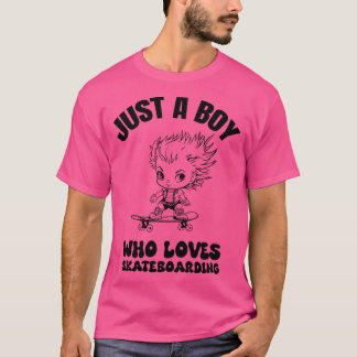 Camiseta Solo un chico que ama el monopatinaje