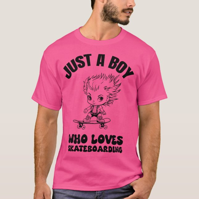 Camiseta Solo un chico que ama el monopatinaje (Anverso)