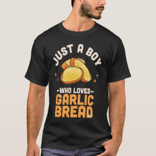 Camiseta Solo un chico que ama el pan de ajo