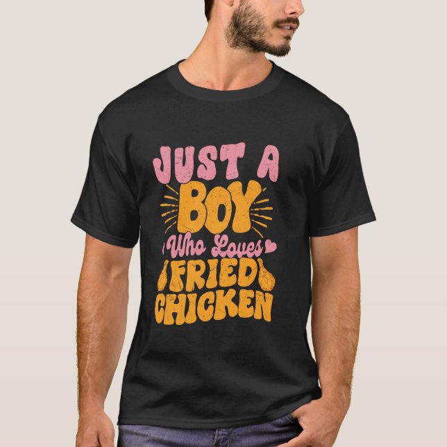 Camiseta Solo un chico que ama el pollo frito rápido comida (Anverso)