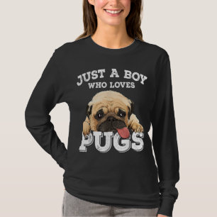 Camiseta Solo un chico que ama el regalo de Pugs Funny Pug 