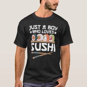 Camiseta Solo un chico que ama el sushi