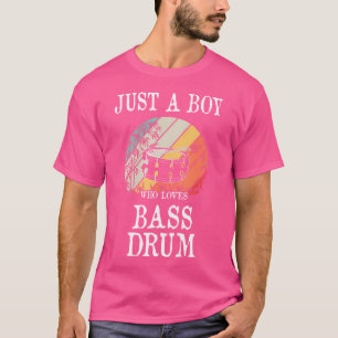 Camiseta Solo un chico que ama el tambor de culo