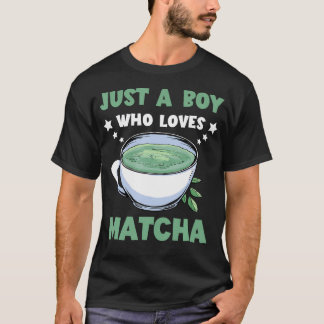 Camiseta Solo Un Chico Que Ama El Té Matcha Amante Del Matc