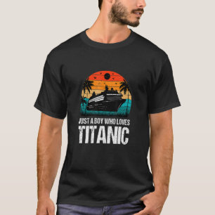 Camiseta Solo Un Chico Que Ama La Aparición Titanic