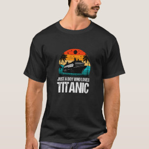 Camiseta Solo un chico que ama la ropa de Titanic
