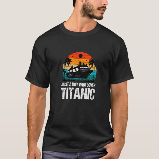 Camiseta Solo un chico que ama la ropa de Titanic   (Anverso)