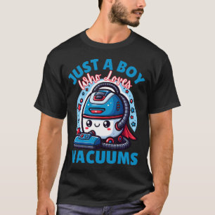 Camiseta Solo un chico que ama las aspiradoras Amante de la