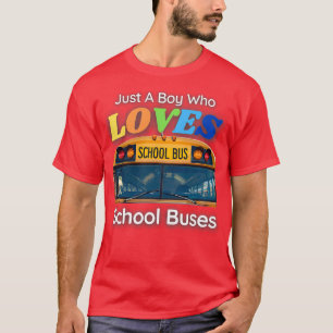 Camiseta Solo un chico que ama los autobuses escolares 100 