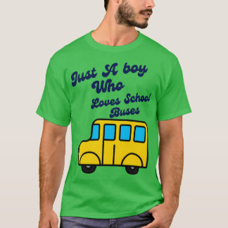Camiseta Solo un chico que ama los autobuses escolares 1 2