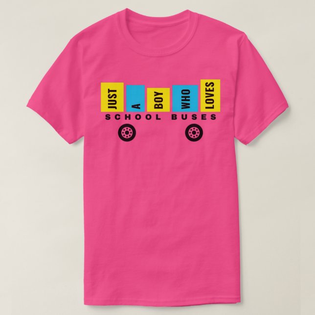 CAMISETA SOLO UN CHICO QUE AMA LOS AUTOBUSES ESCOLARES 2022 (Diseño del anverso)