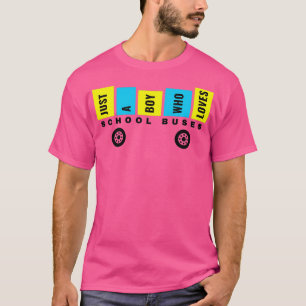 CAMISETA SOLO UN CHICO QUE AMA LOS AUTOBUSES ESCOLARES 2022