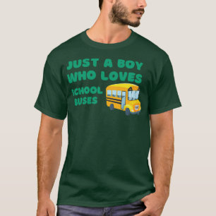 Camiseta Solo un chico que ama los autobuses escolares 23
