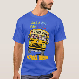 Camiseta Solo un chico que ama los autobuses escolares 6