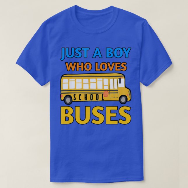 Camiseta Solo un chico que ama los autobuses escolares, cur (Diseño del anverso)