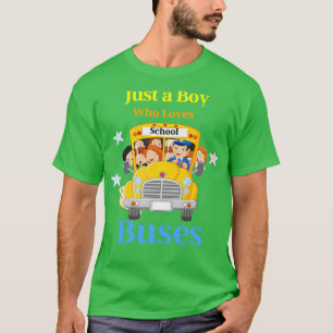 Camiseta Solo un chico que ama los autobuses escolares, un