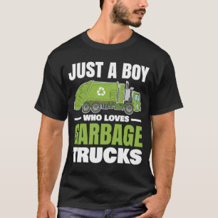 Camiseta Solo un chico que ama los camiones de basura jugue