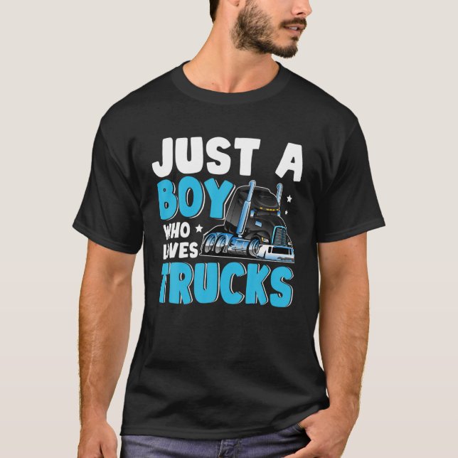 Camiseta Solo Un Chico Que Ama Los Camiones Graciosos Truck (Anverso)