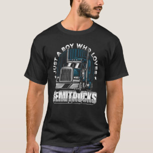 Camiseta Solo Un Chico Que Ama Los Camiones Semi Tru