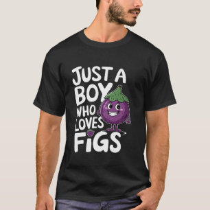 Camiseta Solo un chico que ama los higos para un amante de