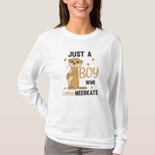 Camiseta Solo un chico que ama los meerkats - Animales zool