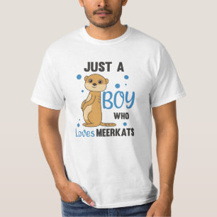 Camiseta Solo un chico que ama los meerkats - Animales zool