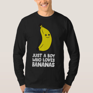 Camiseta Solo un chico que ama los plátanos