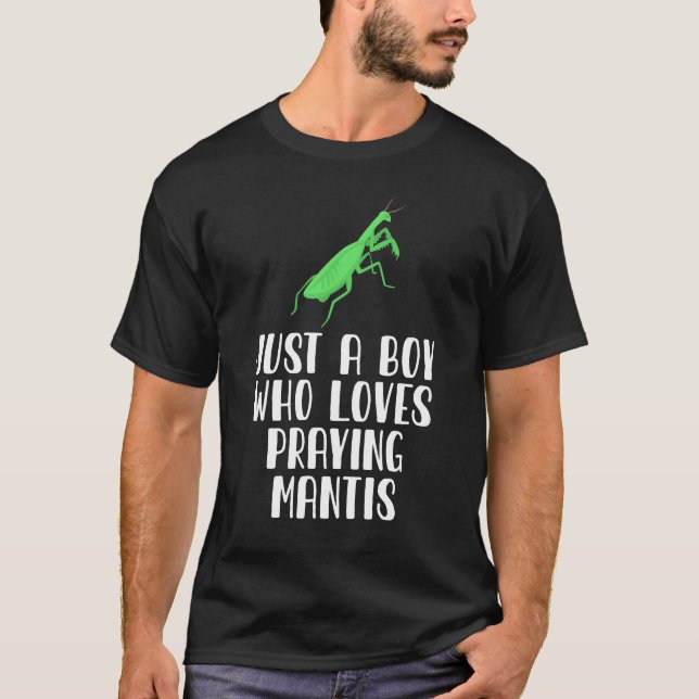 Camiseta Solo un chico que ama rezar a Mantis (Anverso)