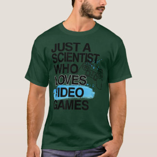 Camiseta Sólo un científico que ama los videojuegos hace mu
