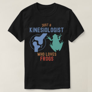 Camiseta Solo un cinesiólogo que ama las ranas