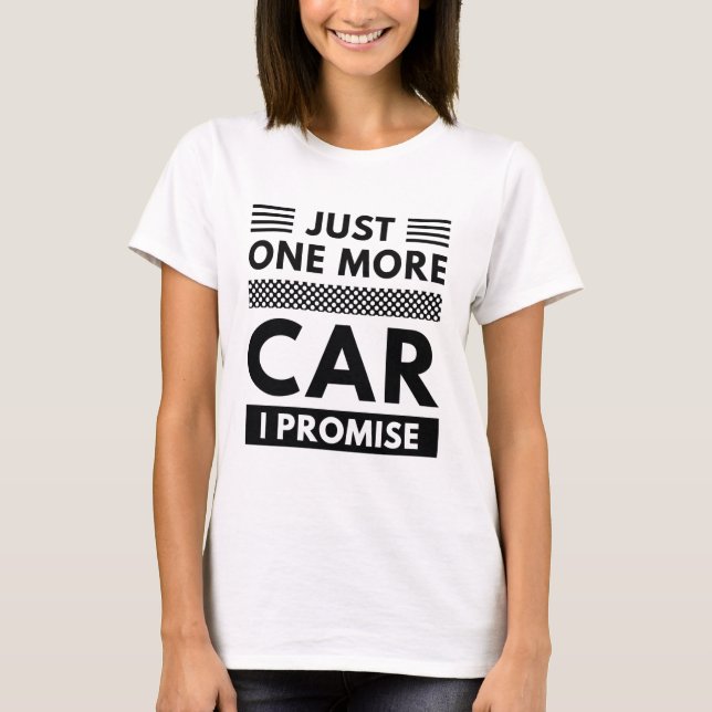 Camiseta Sólo un coche más, lo prometo (Anverso)