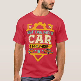 Camiseta Sólo un coche más prometo regalo Funny Car Lover M