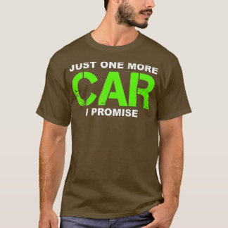 Camiseta Solo un coche más que prometo un regalo para los e