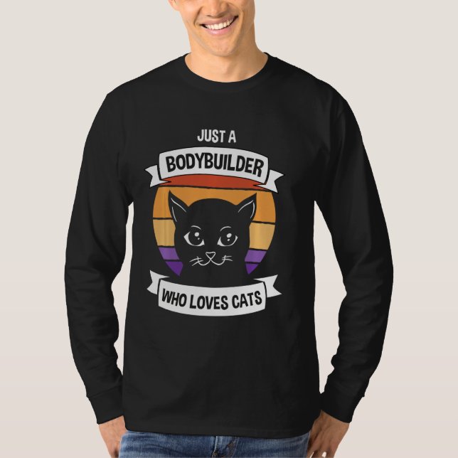 Camiseta Sólo Un Constructor De Cuerpos Que Ama A Los Gatos (Anverso)