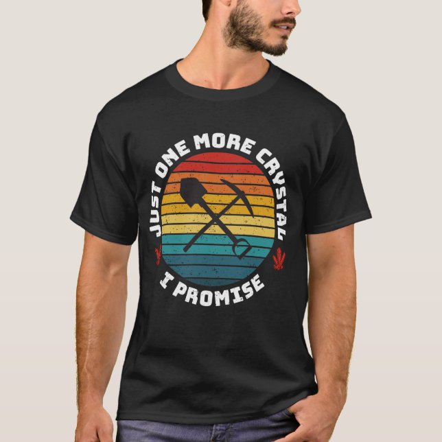 Camiseta Sólo un cristal más que prometo | Regalo Rockhound (Anverso)