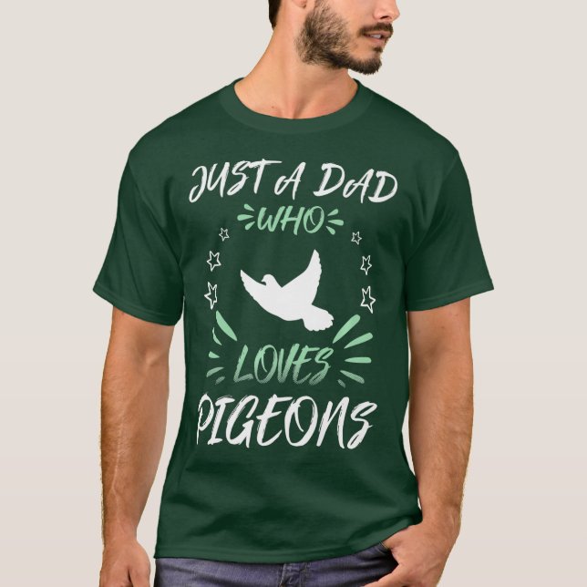 Camiseta Solo un DAD que ama a las palomas Premium (Anverso)