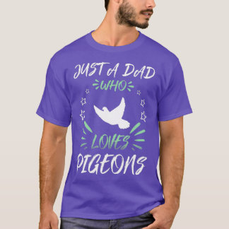 Camiseta Solo un DAD que ama a los palomas