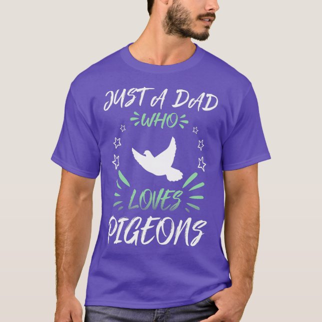 Camiseta Solo un DAD que ama a los palomas (Anverso)