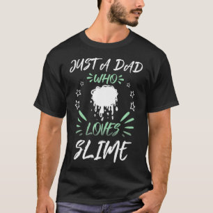 Camiseta Solo un DAD que ama a Slime Premium