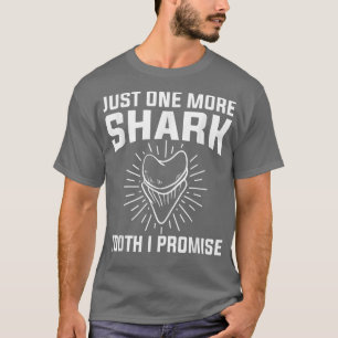 Camiseta Sólo un diente más de tiburón prometo fósil de bio