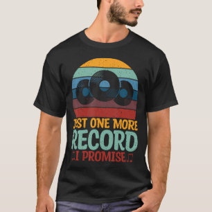 Camiseta Solo un disco más prometo discos de vinilo