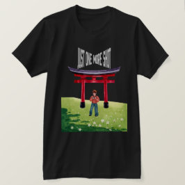 Camiseta Solo Un Disparo Más